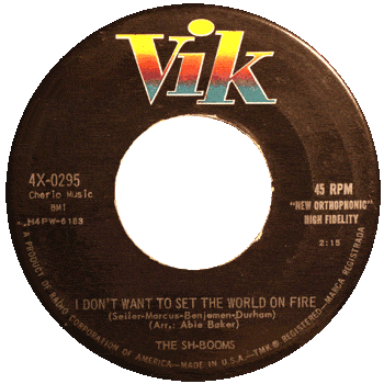 Sh-Booms - I Don't Want To Set The World On Fire 45